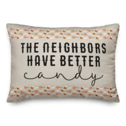 Creative Products Neighbors Have Better Candy 20 X 14 Indoor / Outdoor Pillow