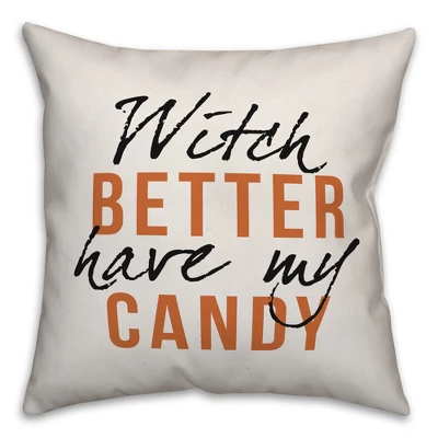 Creative Products Witch Better Have My Candy 18x18 Indoor / Outdoor Pillow 3 Creative Products Witch Better Have My Candy 18x18 Indoor / Outdoor Pillow - Image 3
