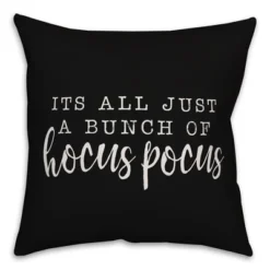 Creative Products It's All Just A Bunch Of Hocus Pocus 18x18 Indoor / Outdoor Pillow -Home Decor GUEST 7c34c8a7 0caf 4339 95d0 9293948aa2d1