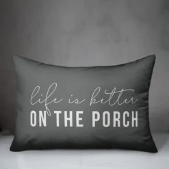 Creative Products Life Is Better On The Porch Grey And White 14x20 Indoor / Outdoor Pillow