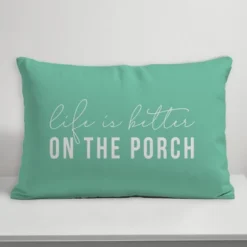 Creative Products Life Is Better On The Porch Mint 14x20 Indoor / Outdoor Pillow -Home Decor GUEST e34333be 4529 4b31 a77c 7d82603cd958