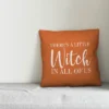 Creative Products There's A Little Witch In All Of Us 16x16 Indoor / Outdoor Pillow